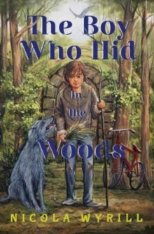 The Boy Who Hid In The Woods - Nicola Wyrill (Paperback) 29-06-2023 