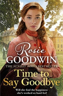 Time to Say Goodbye: The heartwarming saga from Sunday Times bestselling author of The Winter Promise - Rosie Goodwin (Paperback) 23-07-2020 