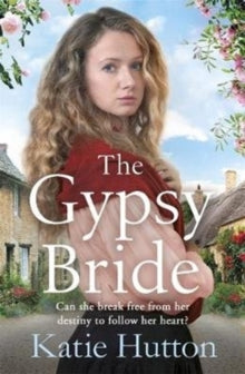 The Gypsy Bride: An emotional cross-cultural family saga - Katie Hutton (Paperback) 25-06-2020 
