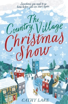 The Country Village Christmas Show: The perfect, feel-good festive read - Cathy Lake (Paperback) 29-10-2020 