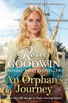 An Orphan's Journey: The new heartwarming saga from the Sunday Times bestselling author - Rosie Goodwin (Paperback) 22-07-2021 