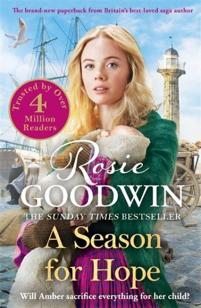 A Season for Hope: The brand-new heartwarming tale for 2022 from Britain's best-loved saga author - Rosie Goodwin (Paperback) 05-01-2023 