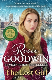 The Lost Girl: The heartbreaking new novel from Sunday Times bestseller Rosie Goodwin - Rosie Goodwin (Hardback) 28-09-2023 