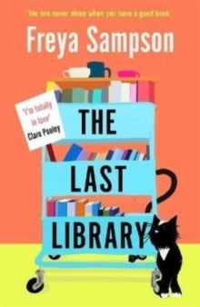 The Last Library: 'I'm totally in love' Clare Pooley - Freya Sampson (Paperback) 31-03-2022 