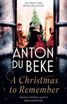 A Christmas to Remember: The festive feel-good romance from the Sunday Times bestselling author, Anton Du Beke - Anton Du Beke (Paperback) 14-10-2021 
