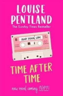 Time After Time: The must-read new novel from Sunday Times bestselling author Louise Pentland - Louise Pentland (Hardback) 09-06-2022 