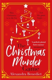 The Christmas Murder Game: The must-read Christmas murder mystery - Alexandra Benedict (Paperback) 27-10-2022 