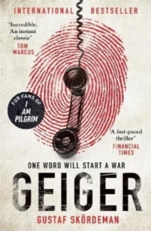 Geiger: The most gripping thriller debut since I AM PILGRIM - Gustaf Skoerdeman (Paperback) 21-07-2022 