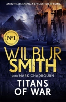 Titans of War: The thrilling bestselling new Ancient-Egyptian epic from the Master of Adventure - Wilbur Smith; Mark Chadbourn (Paperback) 11-05-2023 