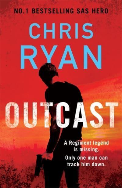 Outcast: The blistering new thriller from the No.1 bestselling SAS hero - Chris Ryan (Paperback) 16-02-2023 