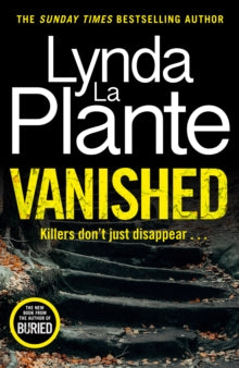 Vanished: The brand new 2022 thriller from the Queen of Crime Drama - Lynda La Plante (Hardback) 31-03-2022 
