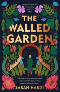 The Walled Garden: Unearth the most captivating historical fiction debut of 2023 - Sarah Hardy (Hardback) 16-03-2023 