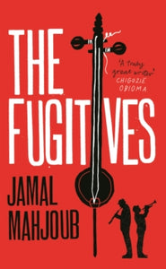 The Fugitives - Jamal Mahjoub (Hardback) 01-04-2021 