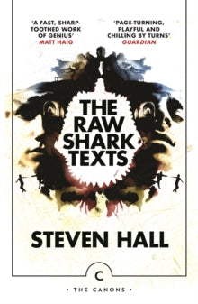 Canons  The Raw Shark Texts - Steven Hall (Paperback) 07-01-2021 Winner of Somerset Maugham Award 2008 (UK). Short-listed for The Arthur C. Clarke Award 2008 (UK).