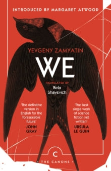 Canons  We - Yevgeny Zamyatin; Bela Shayevich; Margaret Atwood; Ursula K. Le Guin; George Orwell (Paperback) 07-10-2021 