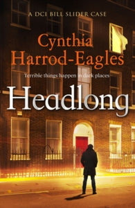 A Bill Slider Mystery  Headlong - Cynthia Harrod-Eagles (Paperback) 01-07-2021 