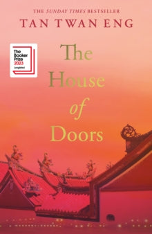The House of Doors: Longlisted for the Booker Prize 2023 - Tan Twan Eng (Hardback) 18-05-2023 Long-listed for The Booker Prize 2023 (UK).