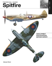 Technical Guides  Spitfire - Edward Ward (Hardback) 14-11-2023 