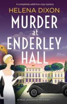 Murder at Enderley Hall: A completely addictive cozy mystery - Helena Dixon (Paperback) 19-03-2020 