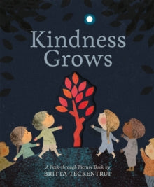 Kindness Grows: A Peek-through Picture Book by Britta Teckentrup - Britta Teckentrup (Paperback) 03-09-2020 