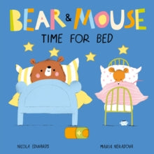 Bear and Mouse 2 Bear and Mouse Time for Bed - Maria Neradova; Nicola Edwards (Novelty book) 06-08-2020 