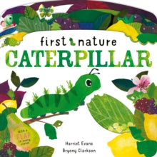 First Nature  Caterpillar - Bryony Clarkson; Harriet Evans (Novelty book) 04-03-2021 