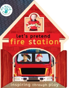 My World  Let's Pretend Fire Station - Nicola Edwards; Thomas Elliott (Board book) 01-04-2021 