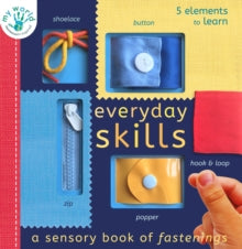 My World  Everyday Skills: A Sensory Book of Fastenings - Nicola Edwards; Thomas Elliott (Novelty book) 08-07-2021 
