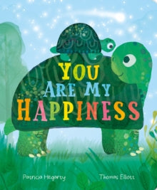 You are My Happiness - Patricia Hegarty; Thomas Elliott (Board book) 13-05-2021 