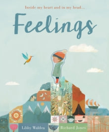 Feelings: Inside my heart and in my head... - Libby Walden; Richard Jones (Board book) 07-01-2021 