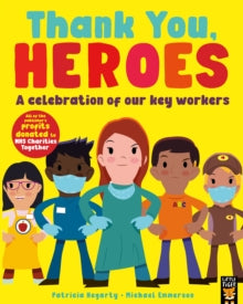 Thank You, Heroes: A celebration of our key workers - Patricia Hegarty; Michael Emmerson (Paperback) 23-07-2020 