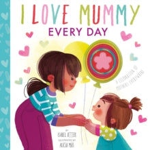 I Love Mummy Every Day - Isabel Otter; Alicia Mas (Board book) 04-02-2021 