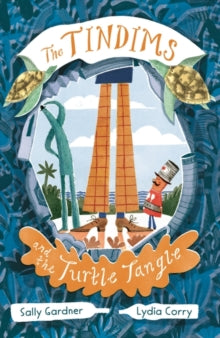 The Tindims and the Turtle Tangle - Sally Gardner; Lydia Corry (Paperback) 04-02-2021 