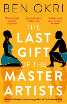 The Last Gift of the Master Artists - Ben Okri (Paperback) 11-05-2023 