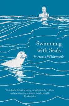 Swimming with Seals - Victoria Whitworth (Paperback) 13-05-2021 