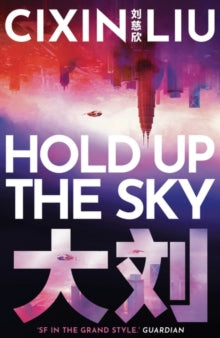 Hold Up the Sky - Cixin Liu; Various (Paperback) 01-04-2021 