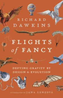 Flights of Fancy: Defying Gravity by Design and Evolution - Richard Dawkins; Jana Lenzova (Paperback) 01-09-2022 