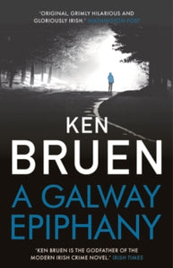 A Galway Epiphany - Ken Bruen (Paperback) 11-11-2021 