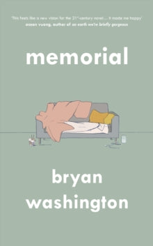 Memorial - Bryan Washington (Hardback) 07-01-2021 Short-listed for National Book Critics Circle Award 2021 (UK).