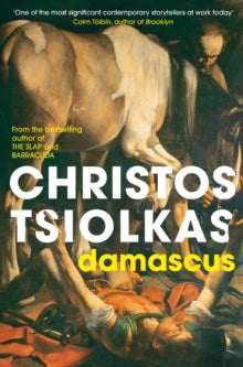 Damascus - Christos Tsiolkas (Paperback) 04-03-2021 Winner of Victorian Premier's Literary Award for Fiction 2020.