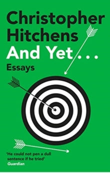 And Yet...: Essays - Christopher Hitchens (Paperback) 06-05-2021 