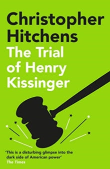 The Trial of Henry Kissinger - Christopher Hitchens (Paperback) 06-05-2021 