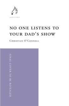 No One Listens to Your Dad's Show - Christian O'Connell  (Hardback) 03-06-2021 