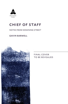 Chief of Staff: Notes from Downing Street - Gavin Barwell (Hardback) 16-09-2021 
