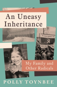An Uneasy Inheritance: My Family and Other Radicals - Polly Toynbee (Hardback) 01-06-2023 
