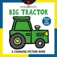 Changing Picture Books  Big Tractor - Roger Priddy (Board book) 02-02-2021 