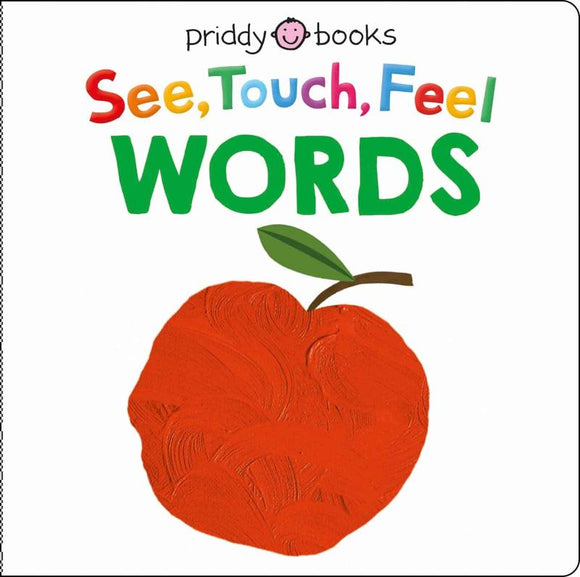 See Touch Feel  See Touch Feel: Words - Roger Priddy; Priddy Books (Board book) 07-02-2023 