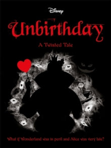 Twisted Tales  Disney Alice in Wonderland: Unbirthday - Liz Braswell (Paperback) 08-10-2020 