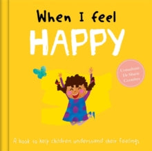 A Children's Book about Emotions  When I Feel Happy - Dr Sharie Coombes (Hardback) 21-08-2021 
