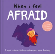 A Children's Book about Emotions  When I Feel Afraid - Dr Sharie Coombes (Hardback) 21-08-2021 